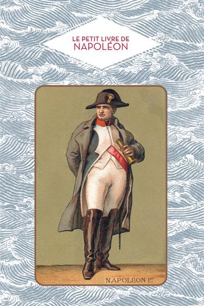 Le Petit livre de Napoléon Nouvelle édition