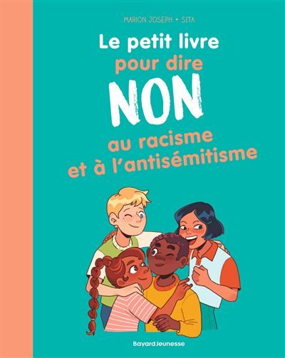 Le petit livre pour dire NON au racisme et à l'antisémitisme