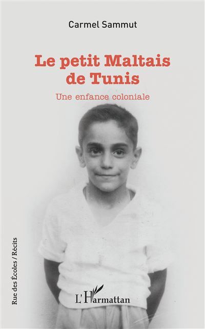 Le petit Maltais de Tunis Une enfance coloniale