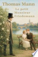 Couverture de Le petit Monsieur Friedemann par Thomas Mann