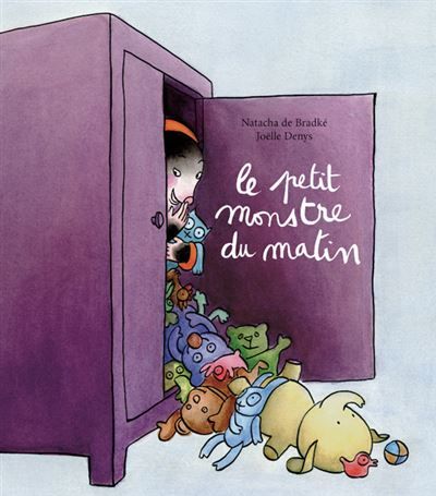 Le petit monstre du matin - Natacha de Bradké