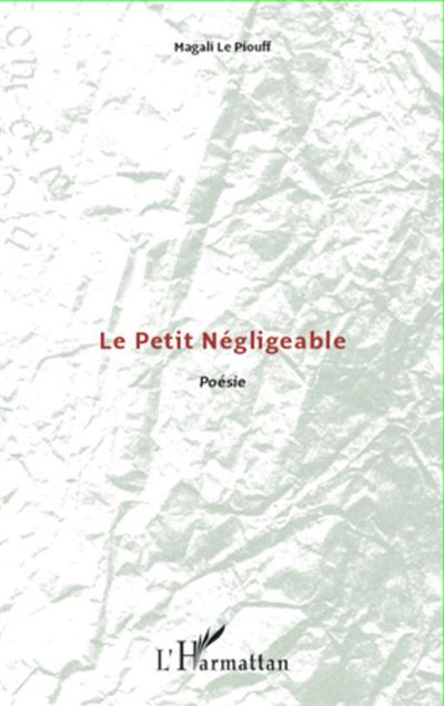 Le Petit Négligeable Poésie