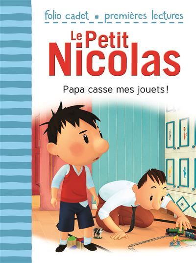 Le Petit Nicolas - Papa casse mes jouets !