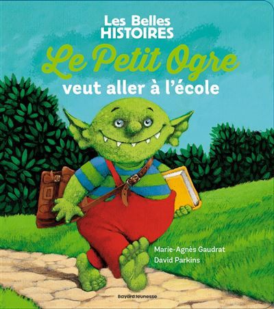 Le Petit Ogre veut aller à l'école - David Parkins
