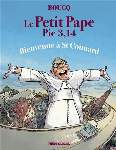 Le Petit Pape Pie 3,14 - tome 03 Bienvenue à St Connard