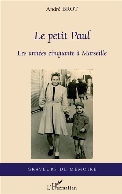 Le petit Paul Les années cinquante à Marseille