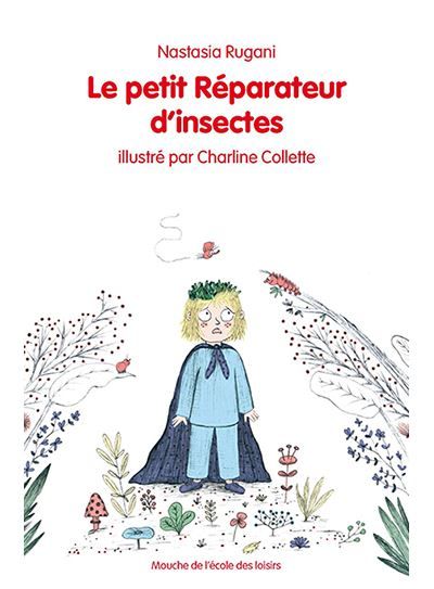 Le petit Réparateur d'insectes