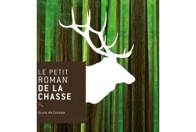 Le petit roman de la chasse