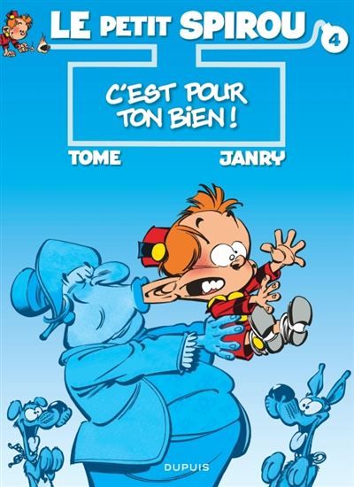 Le Petit Spirou - Tome 4 - C’est pour ton bien !