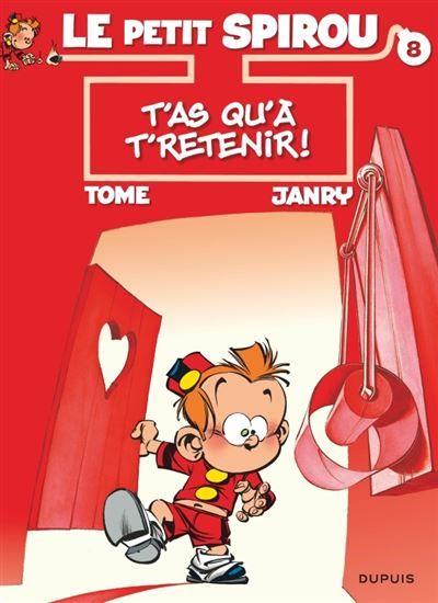 Le Petit Spirou - Tome 8 - T’as qu’à t’retenir !