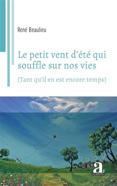 Le petit vent d'été qui souffle sur nos vies (Tant qu’il en est encore temps)