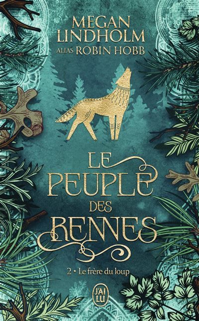 Le peuple des rennes Le frère du loup