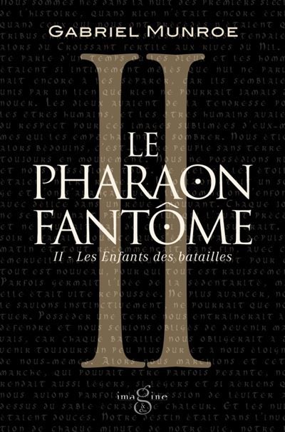 Le Pharaon Fantôme II : Les Enfants des batailles