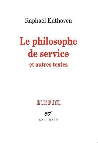 Le philosophe de service et autres textes