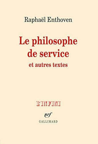 Le philosophe de service et autres textes