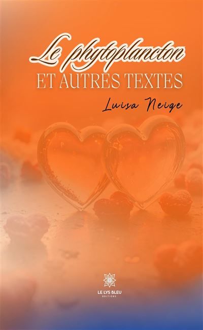 Le phytoplancton et autres textes