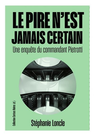 Le pire n'est jamais certain