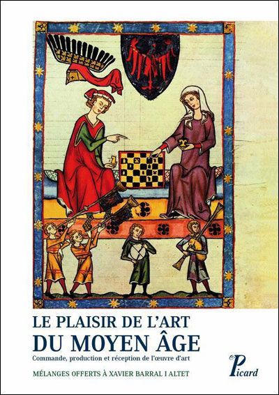Le plaisir de l'art du Moyen Age Commande, production et réception de l'oeuvre d'art