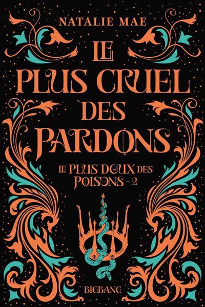 Le plus doux des poisons, T2 : Le plus cruel des pardons
