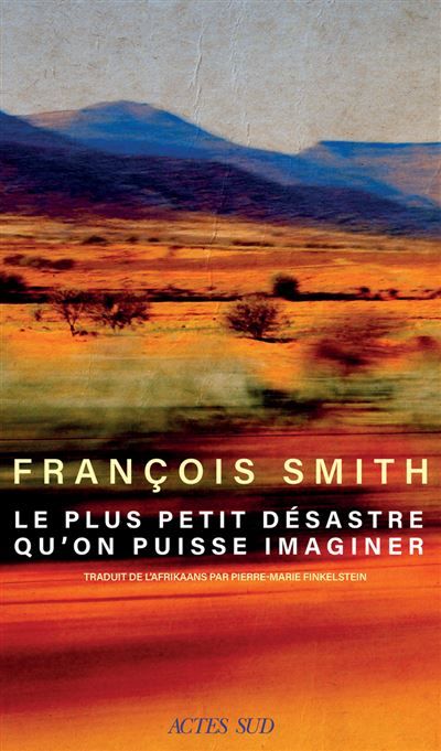 Le plus petit désastre qu'on puisse imaginer