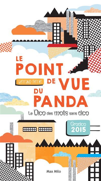 Le point de vue du panda Le dico des mots sans dico
