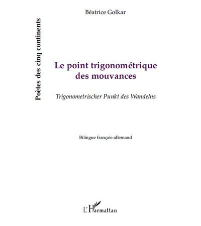 Le point trigonométrique des mouvances Trigonometrischer Punkt des Wandelns - Bilingue français-allemand