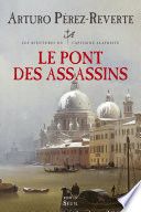 Couverture de Le Pont des assassins par Arturo Pérez-Reverte