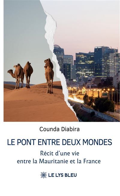 Le pont entre deux mondes Récit d'une vie entre la Mauritanie et la France