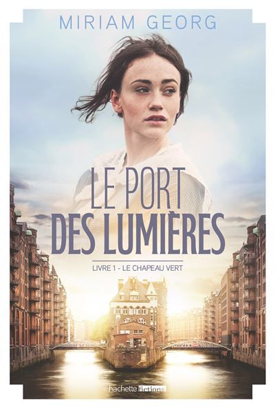 Le Port des lumières - tome 1 - Le Chapeau vert
