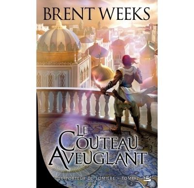 Le Porteur de lumière, T2 : Le Couteau aveuglant
