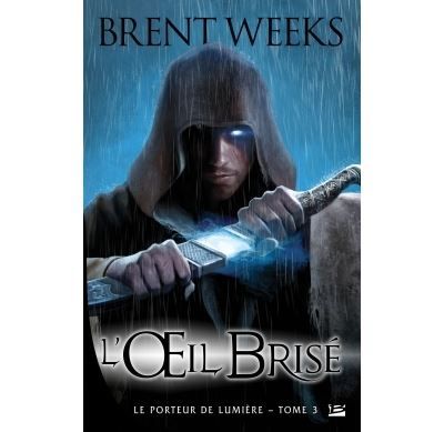Le Porteur de lumière, T3 : L'OEil brisé
