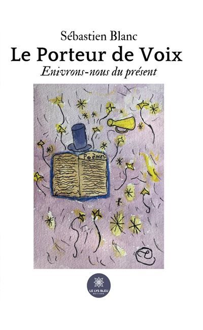 Le Porteur de Voix Enivrons-nous du présent