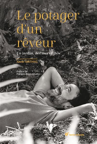 Le potager d'un rêveur Un jardin, des merveilles