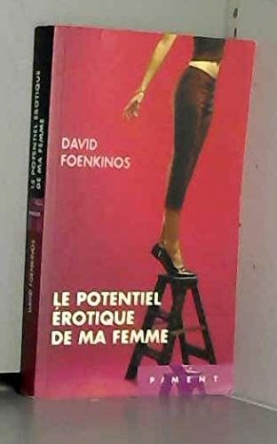 Le potentiel érotique de ma femme