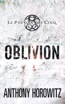 Le pouvoir des Cinq 5 - Oblivion