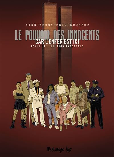 Le pouvoir des innocents, cycle II Car l'enfer est ici-Édition intégrale