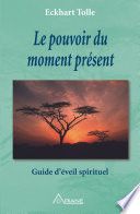 Le pouvoir du moment présent