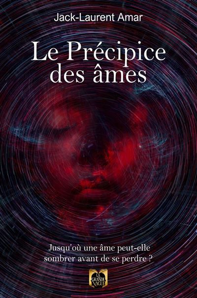 Le Précipice des âmes - Jusqu'où une âme peut-elle sombrer avant de se perdre ?