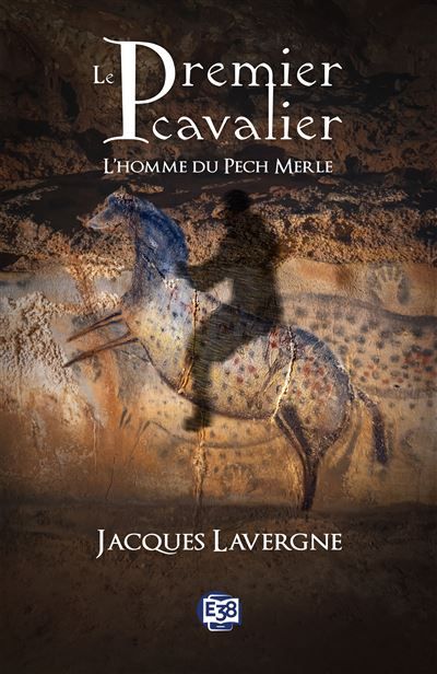 Couverture de Le premier cavalier L'homme du Pech Merle par Jacques Lavergne