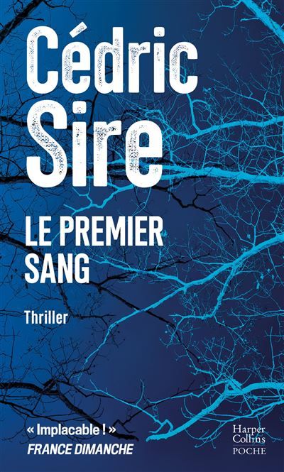 Le Premier Sang Par l'auteur de "Vindicta" et "La Saignée"