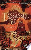 Le prince bâtard. Prélude à L'Assassin royal