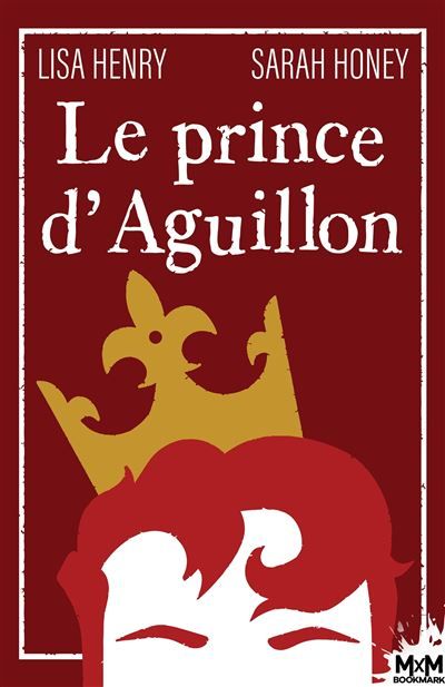 Le prince d'Aguillon Au royaume d'Aguillon, T1