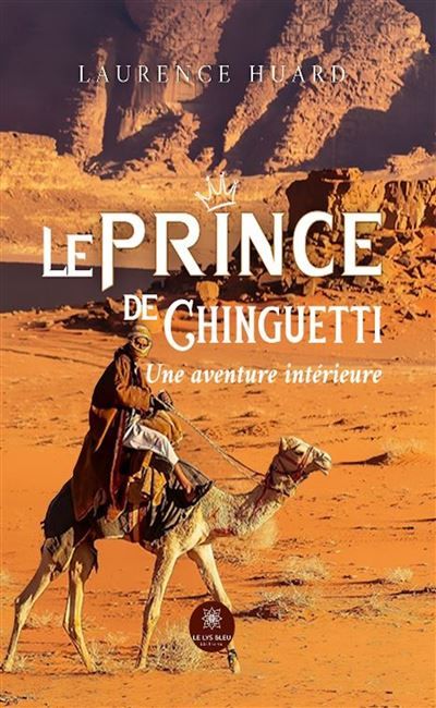 Le prince de Chinguetti Une aventure intérieure