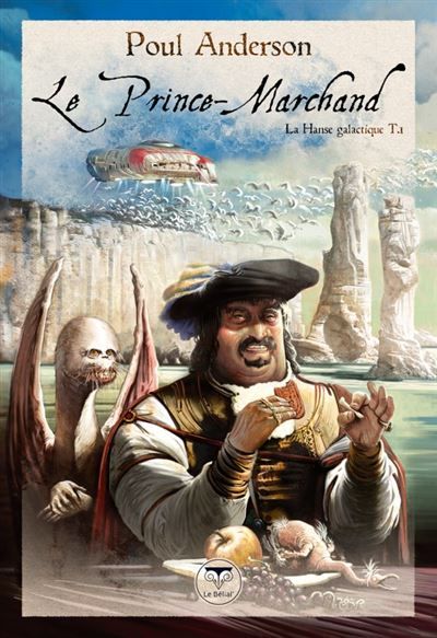 Le prince-marchand La hanse galactique t1