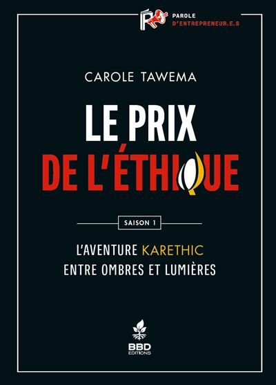 Le prix de l'éthique L'aventure Karethic, entre ombres et lumières