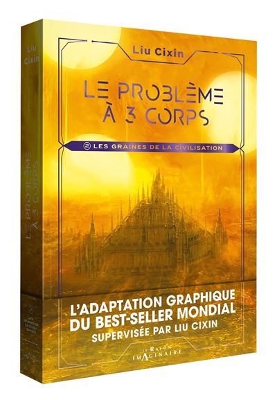 Le problème à trois corps - Tome 2 Les graines de la civilisation