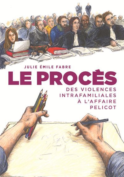 Le Procès, des violences intrafamiliales à l'affaire Pelicot Des violences intra-familiales au proces pelicot
