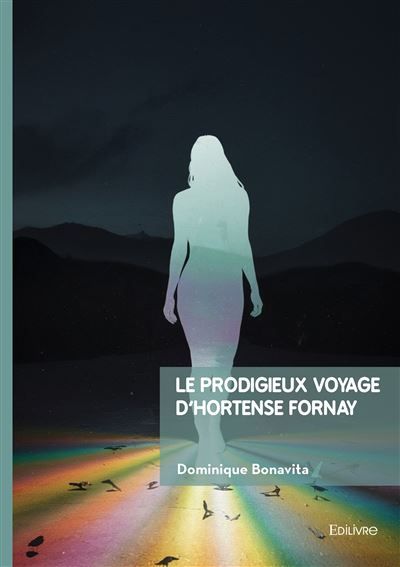 Couverture de Le prodigieux voyage d'Hortense Fornay par Dominique Bonavita