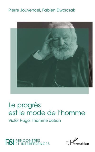 Le progrès est le mode de l'homme Victore Hugo, l'homme océan