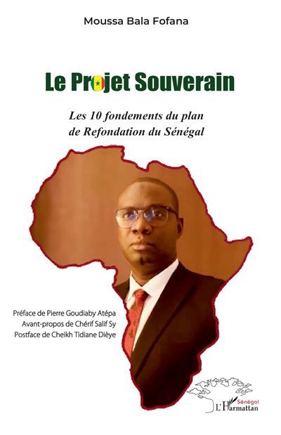 Le projet souverain Les 10 fondements du plan de Refondation du Sénégal